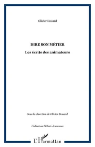 Dire son métier. Les écrits des animateurs
