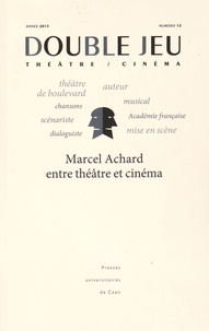 Christian Viviani - Double Jeu N° 12/2015 : Marcel Archard entre théâtre et cinéma.