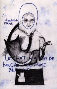 Le chat n'a pas de bouche vous aime beaucoup