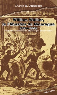 William Walker, le flibustier du Nicaragua
