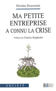 Ma petite entreprise a connu la crise