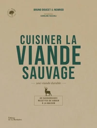 Cuisiner la viande sauvage, une viande durable