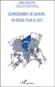 L'Elargissement De L'Europe : Un Risque Pour Le Sud ?