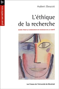 L'Ethique De La Recherche. Guide Pour Le Chercheur En Sciences De La Sante