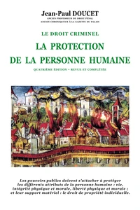 La protection de la personne humaine (4ème édition revue et complétée)