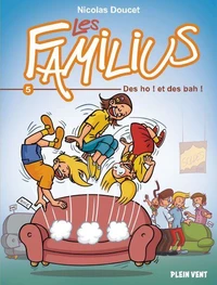 Les Familius, des oh ! et des bah !