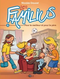 Les Familius - Pour le meilleur et pour le père