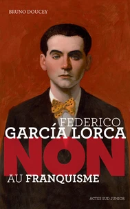Federico Garcia Lorca : "Non au franquisme"