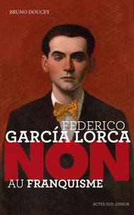 Federico Garcia Lorca : "Non au franquisme"