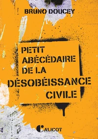 Petit abécédaire de la désobéissance civile