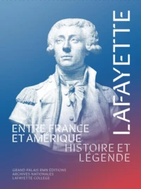 Lafayette entre France et Amérique