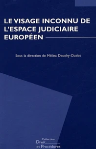 Le visage inconnu de l'espace judiciaire européen