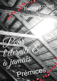 Pour l'éternité &amp; à jamais