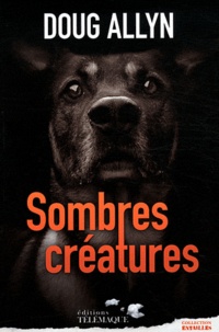 Doug Allyn - Sombres créatures.