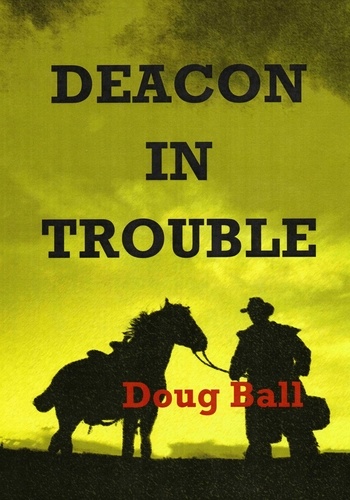  Doug Ball - Deacon in Trouble.