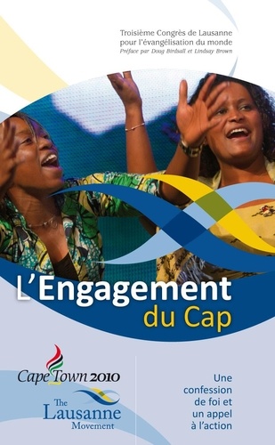 L'Engagement du Cap. Troisième congrès de Lausanne pour l'évangélisation du monde