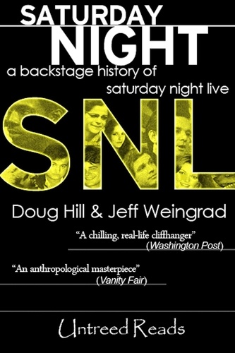  Doug Hill et  Jeff Weingrad - Saturday Night: A Backstage History of Saturday Night Live.
