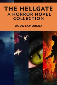 The Hellgate: A Horror Novel Collection