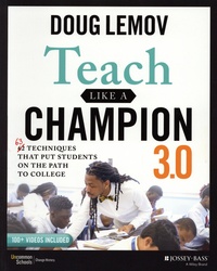 Doug Lemov - Teach Like a Champion 3.0 - 63 Techniques That Put Students on the Path to College.