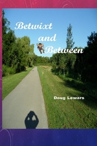  Doug Lewars - Betwixt and Between - Tales of the Mid-World, #1.