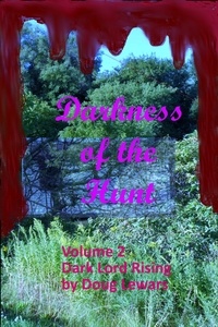  Doug Lewars - Darkness of the Hunt - Dark Lord Rising, #2.