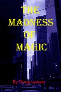  Doug Lewars - The Madness of Magic - Tales of the Mid-World, #4.