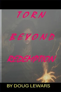 Torn Beyond Redemption