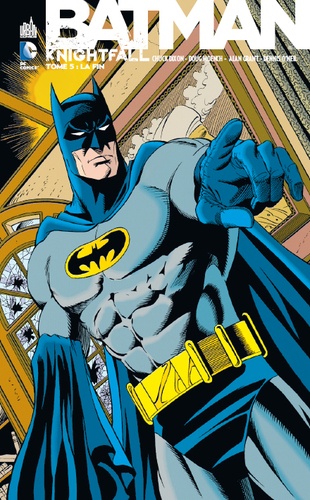 Batman Knightfall Tome 5 La fin