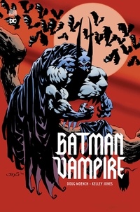 Doug Moench et Kelley Jones - Batman vampire.