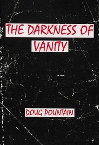  Doug Pountain - The Darkness of Vanity.