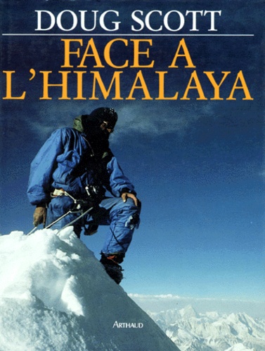 Doug Scott - Face à l'Himalaya.