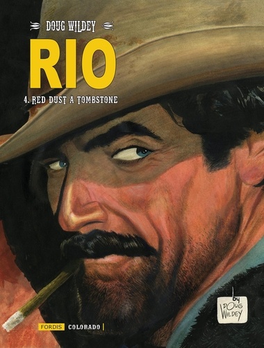 Doug Wildey - Rio Tome 4 : Red dust à Tombstone.
