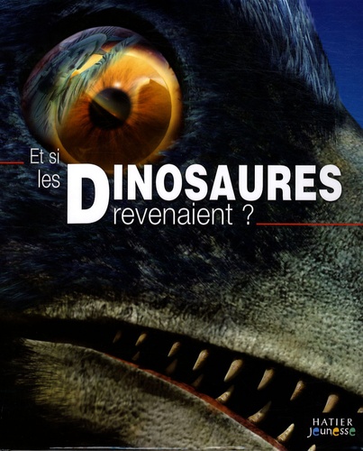 Dougal Dixon et Mike Benton - Et si les Dinosaures revenaient ?.