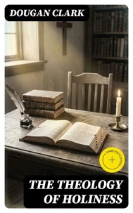 The Theology of Holiness