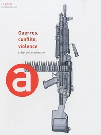 Guerres, conflits, violence
