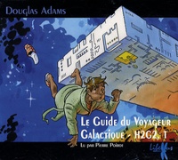 Douglas Adams - H2G2 Le Guide du voyageur galactique Tome 1 : . 5 CD audio