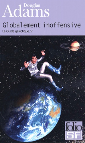 H2G2 Le Guide du voyageur galactique Tome 5 Globalement inoffensive