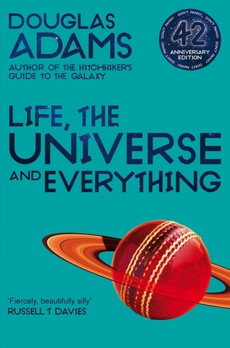 Douglas Adams - Life, the Universe and Everything.