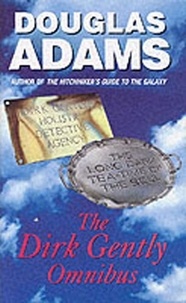 Douglas Adams - The Dirk Gently Omnibus.