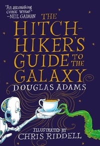 Douglas Adams - The Hitchhiker's Guide to the Galaxy: The Illustrated Edition.