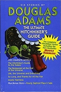 Douglas Adams - The Ultimate Hitchhiker's Guide to the Galaxy - All Five Novels in One Volume.