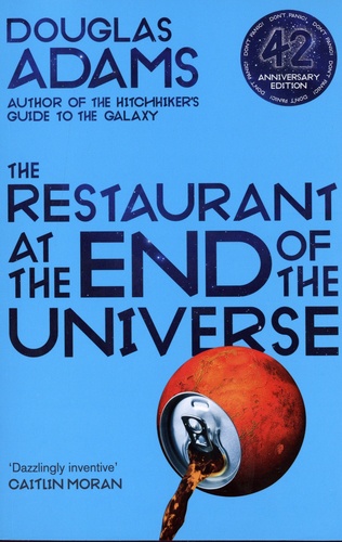 Douglas Adams - Trilogy of Five Tome 2 : The Restaurant at the End of the Universe.