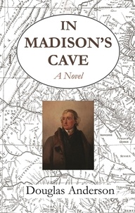  Douglas Anderson - In Madison's Cave.