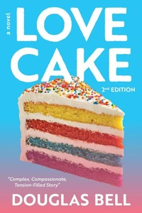 Love Cake - 2nd Edition: A Novel