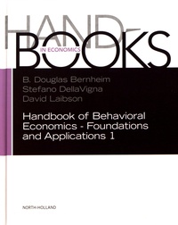 Douglas Bernheim et Stefano Dellavigna - Handbook of Behavioral Economics - Foundations and Applications 1.
