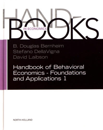 Handbook of Behavioral Economics. Foundations and Applications 1