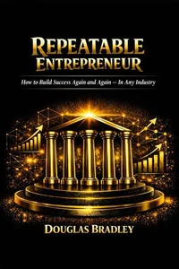 Repeatable Entrepreneur