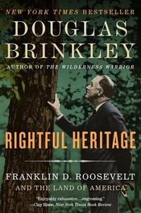 Douglas Brinkley - Rightful Heritage - The Renewal of America.