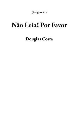  Douglas Costa - Não Leia! Por Favor - Religiao, #1.