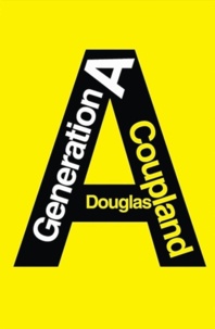 Douglas Coupland - Génération A.